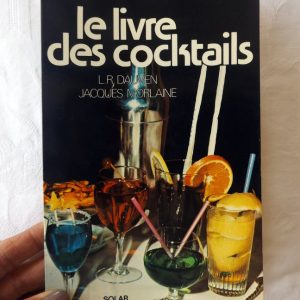 DAUVEN, L. R.  –  MORLAINE, Jacques : « Le livre des cocktails ».