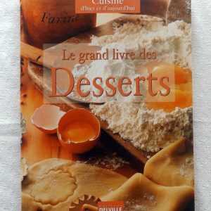 COLLECTIF : « Le grand livre des desserts ».  