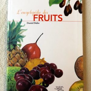 BABO, Daniel – [BERTRAND, Marion]  :  »  L&rsquo;Encyclopédie des Fruits »