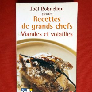 ROBUCHON, Joël  –  JOB, Guy. : «  Recettes de grands chefs. Viandes et volailles. » 