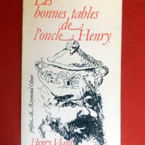 VIARD, Henry : « Les  bonnes tables de l&rsquo;Oncle Henry » 